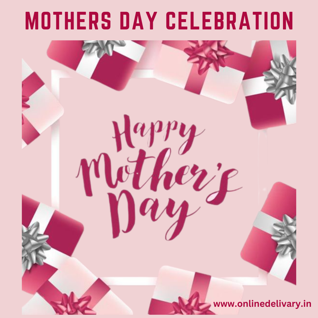 How to celebrate mother’s day if someone staying far or abroad from him or her mother?